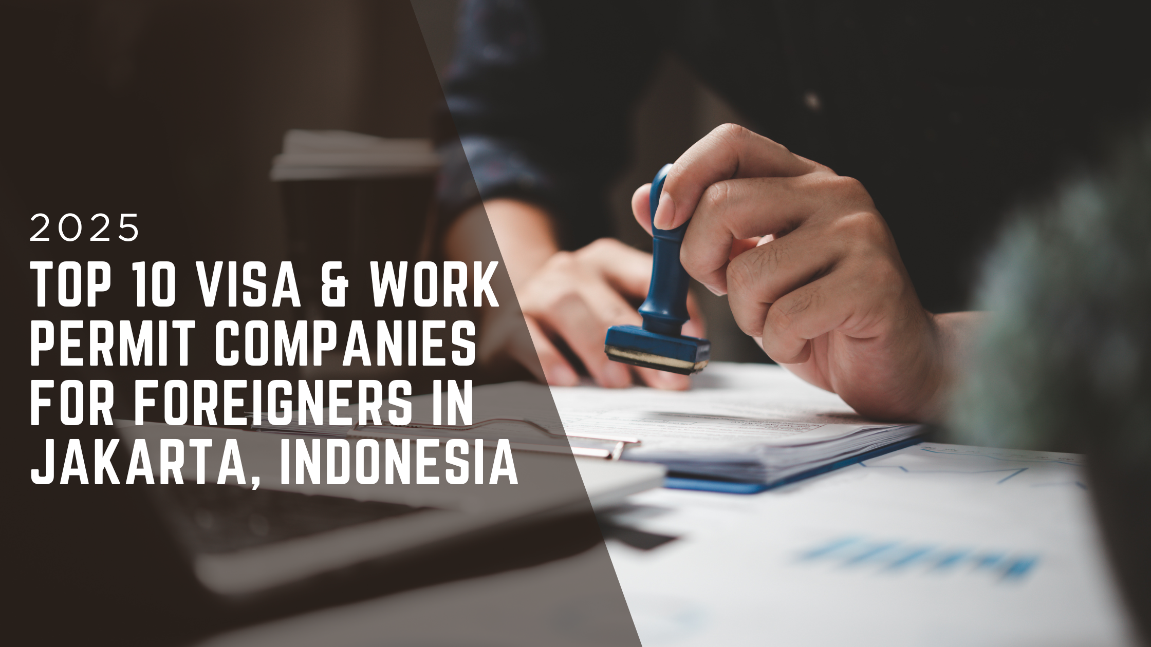 10 Perusahaan Visa & Izin Kerja Terbaik untuk Orang Asing di Jakarta, Indonesia